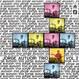 [CD] JORGE AUTUORI TRIO / Jorge Autuori Trio Vol.2